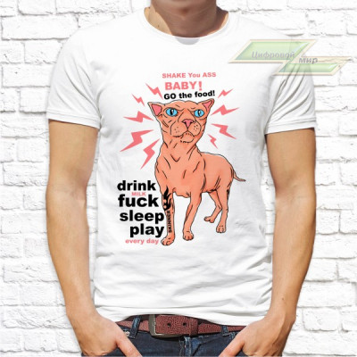 Мужская футболка с фото «Shek You ASS BABY! Go the food! Drink milk fuck sleep play every day» 