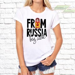 Женская футболка с фото «FROM RUSSIA визлав»       